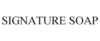 SIGNATURE SOAP