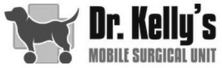 DR. KELLY'S MOBILE SURGICAL UNIT