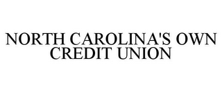 NORTH CAROLINA'S OWN CREDIT UNION