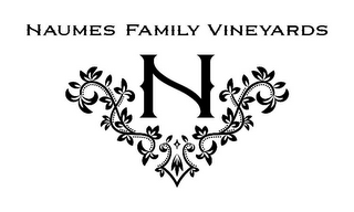 NAUMES FAMILY VINEYARDS N