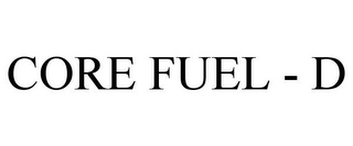 CORE FUEL - D