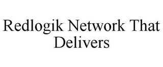 REDLOGIK NETWORK THAT DELIVERS