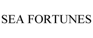 SEA FORTUNES