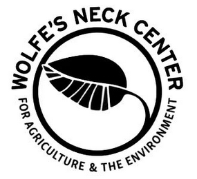 WOLFE'S NECK CENTER FOR AGRICULTURE & THE ENVIRONMENT