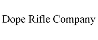 DOPE RIFLE COMPANY