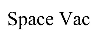 SPACE VAC