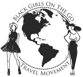 BLACK GIRLS ON THE GO TRAVEL MOVEMENT