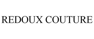 REDOUX COUTURE