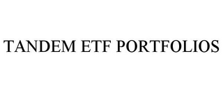 TANDEM ETF PORTFOLIOS