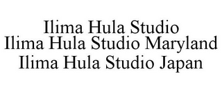 ILIMA HULA STUDIO ILIMA HULA STUDIO MARYLAND ILIMA HULA STUDIO JAPAN