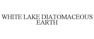 WHITE LAKE DIATOMACEOUS EARTH