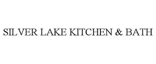 SILVER LAKE KITCHEN & BATH