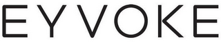 EYVOKE