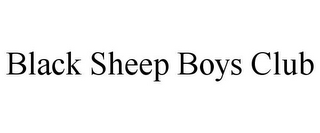 BLACK SHEEP BOYS CLUB