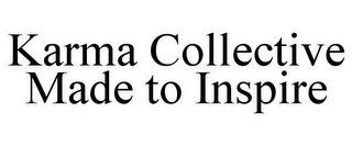 KARMA COLLECTIVE MADE TO INSPIRE