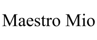 MAESTRO MIO