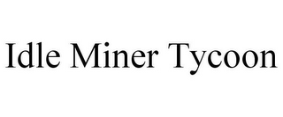 IDLE MINER TYCOON