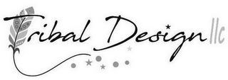 TRIBAL DESIGN LLC