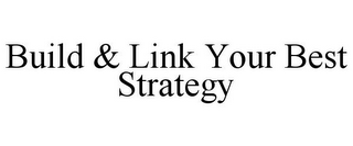 BUILD & LINK YOUR BEST STRATEGY