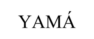 YAMÁ