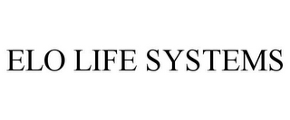 ELO LIFE SYSTEMS