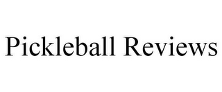 PICKLEBALL REVIEWS