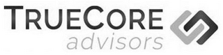 TRUECORE ADVISORS