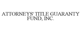 ATTORNEYS' TITLE GUARANTY FUND, INC.