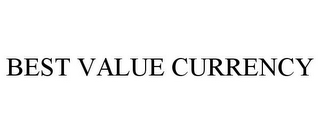 BEST VALUE CURRENCY