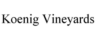 KOENIG VINEYARDS