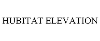 HUBITAT ELEVATION