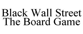 BLACK WALL STREET THE BOARD GAME