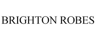 BRIGHTON ROBES