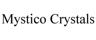 MYSTICO CRYSTALS