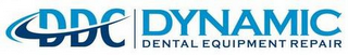 DDC DYNAMIC DENTAL EQUIPMENT REPAIR