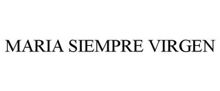 MARIA SIEMPRE VIRGEN