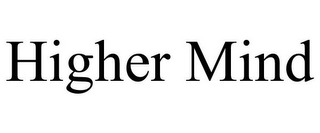 HIGHER MIND