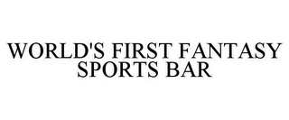 WORLD'S FIRST FANTASY SPORTS BAR