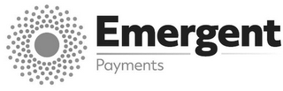 EMERGENT PAYMENTS