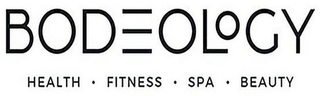 BODEOLOGY HEALTH FITNESS SPA BEAUTY