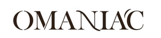 OMANIAC