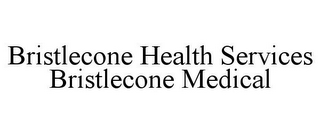 BRISTLECONE HEALTH SERVICES BRISTLECONEMEDICAL