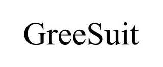 GREESUIT