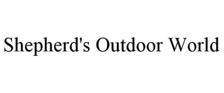 SHEPHERD'S OUTDOOR WORLD