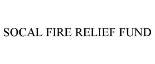 SOCAL FIRE RELIEF FUND
