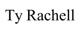 TY RACHELL