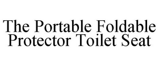 THE PORTABLE FOLDABLE PROTECTOR TOILET SEAT