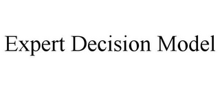 EXPERT DECISION MODEL