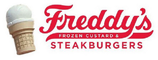 FREDDY'S FROZEN CUSTARD & STEAKBURGERS