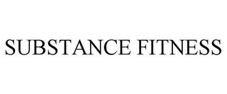 SUBSTANCE FITNESS